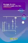 EQUIPOS DE AIRE ACONDICIONADO SOLO FRIO (CONTIENE DVD) (3 ED.) de BUQUE, FRANCESC 