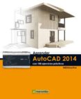 APRENDER AUTOCAD 2014 CON 100 EJERCICIOS di VV.AA