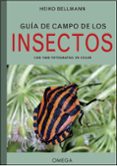 GUIA DE CAMPO DE LOS INSECTOS 2019 di BELLMANN, HEIKO 