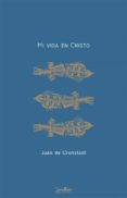 MI VIDA EN CRISTO di CRONSTADT, JUAN DE 