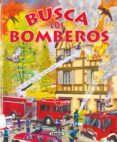BUSCA LOS BOMBEROS di VV.AA. 