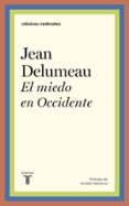 EL MIEDO EN OCCIDENTE de DELUMEAU, JEAN 