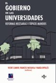 EL GOBIERNO DE LAS UNIVERSIDADES: REFORMAS NECESARIAS Y TOPICOS MANDOS di VV.AA. 