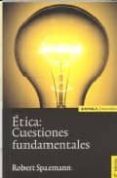 ETICA: CUESTIONES FUNDAMENTALES (7 ED.) de SPAEMANN, ROBERT 