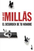 EL DESORDEN DE TU NOMBRE de MILLAS, JUAN JOSE 