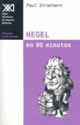 HEGEL EN 90 MINUTOS de STRATHERN, PAUL 