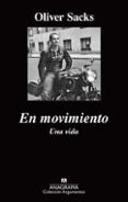 EN MOVIMIENTO: UNA VIDA de SACKS, OLIVER 