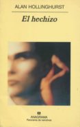 EL HECHIZO di HOLLINGHURST, ALLAN 
