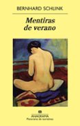MENTIRAS DE VERANO de SCHLINK, BERNHARD 