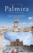 PALMIRA de VEYNE, PAUL 