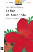 LA FLOR DEL TAMARINDO de VILLAR LIEBANA, LUISA 