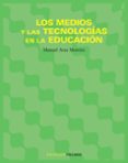 LOS MEDIOS Y LAS TECNOLOGIAS EN LA EDUCACION di AREA MOREIRA, MANUEL 
