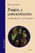 PASION Y CONOCIMIENTO: EL NUEVO REALISMO MELODRAMATICO de CATALA, JOSEP M. 