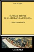 CLAVES Y TEXTOS DE LA LITERATURA JAPONESA: UNA INTRODUCCIN (3 E D.) di RUBIO, CARLOS 