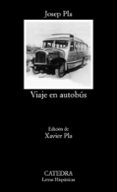 VIAJE EN AUTOBUS de PLA, JOSEP 