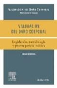 VALORACION DEL DAO CORPORAL: LEGISLACION, METODOLOGIA Y PRUEBA P ERICIAL MEDICA de BOROBIA FERNANDEZ, CESAR 