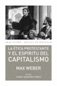 LA ETICA PROSTESTANTE Y EL ESPIRITU DEL CAPITALISMO de WEBER, MAX 