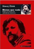 MENOS QUE NADA de ZIZEK, SLAVOJ 