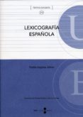 LEXICOGRAFIA ESPAÑOLA di ANGLADA ARBOIX, EMILIA 