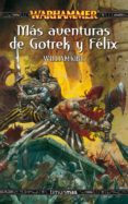 MAS AVENTURAS DE GOTREK Y FELIX de KING, WILLIAM 