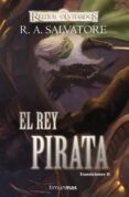 EL REY PIRATA (REINOS OLVIDADOS: TRANSICIONES II) de SALVATORE, R.A. 