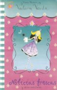 NOTICIAS FRESCAS Y OTRAS AVENTURAS (LAS AVENTURAS DE VALERIA VARI TA) di THOMSON, EMMA 