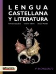 LENGUA CASTELLANA 1 BATXILLERAT. LIBRO DEL ALUMNO di VV.AA. 