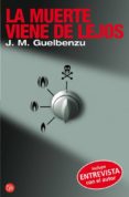 LA MUERTE VIENE DE LEJOS di GUELBENZU, JOSE MARIA 