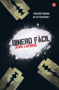 DINERO FACIL (TRILOGIA NEGRA DE ESTOCOLMO I) de LAPIDUS, JENS 