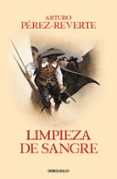 LIMPIEZA DE SANGRE (ALATRISTE II) de PEREZ-REVERTE, ARTURO 