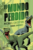 EL MUNDO PERDIDO di CRICHTON, MICHAEL 