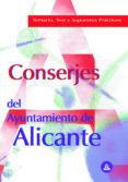 CONSERJES DEL AYUNTAMIENTO DE ALICANTE: TEMARIO Y TEST di VV.AA. 