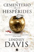 EL CEMENTERIO DE LAS HESPERIDES (SERIE FLAVIA ALBIA 4) de DAVIS, LINDSEY 
