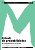 CALCULO DE PROBABILIDADES de ORTUO SANCHEZ, MARIA TERESA  SANZ SAN MIGUEL, LUIS 