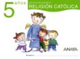 Religión Católica 5 Años. Cachalote Educación Infantil 3-5 Años - Anaya
