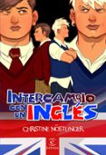 INTERCAMBIO CON UN INGLES de NOSTLINGER, CHRISTINE 