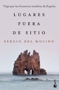 LUGARES FUERA DE SITIO de MOLINO, SERGIO DEL 