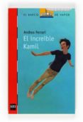EL INCREIBLE KAMIL de FERRARI, ANDREA 