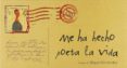ME HA HECHO POETA LA VIDA: POEMAS DE MIGUEL HERNANDEZ (CONTIENE C D) de HERNANDEZ, MIGUEL 