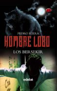 LOS BERSEKIR (HOMBRE LOBO II) de RIERA, PEDRO 