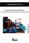 EXPERIMENTACIONES PERIODSTICAS: NEWS APPS, DOCUWEBS E HIPERLOCAL ISMO EN LOS NUEVOS MEDIOS di VV.AA. 