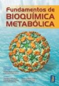FUNDAMENTOS DE BIOQUIMICA METABOLICA (3 ED.) de TEIJON RIVERA, JOSE MARIA  GARRIDO PERTIERRA, AMANDO 