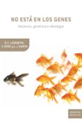 NO ESTA EN LOS GENES di LEWONTIN, R.C.  ROSE, STEVEN 