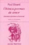 ULTIMOS POEMAS DE AMOR = DERNIERS POEMES D AMOUR (ED. BILINGE ES PAOL-FRANCES) de ELUARD, PAUL 