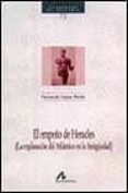 EL EMPEO DE HERACLES: (LA EXPLORACION DEL ATLANTICO EN LA ANTIG EDAD) de LOPEZ PARDO, FERNANDO 