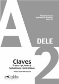 PREPARACION AL DIPLOMA DE ESPAOL NIVEL A2 DELE CLAVES TRANSCRIPCIONES COMENTADAS di GARCIA-VIO SANCHEZ, MONICA 