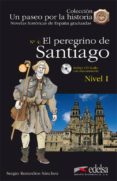 EL PEREGRINO DE SANTIAGO NIVEL 1 de REMEDIOS SANCHEZ, SERGIO 