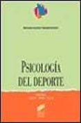 PSICOLOGIA DEL DEPORTE de CRUZ FELIU, JAUME 