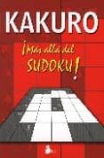 KAKURO: MAL ALLA DEL SUDOKU di VV.AA. 