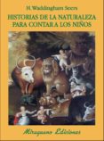 HISTORIAS DE LA NATURALEZA PARA CONTAR A LOS NIOS de SEERS, H. WADDINGHAM 